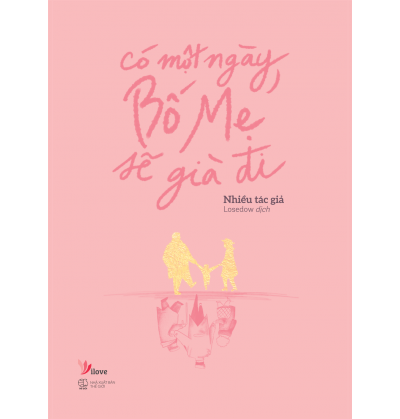 Có Một Ngày, Bố Mẹ Sẽ Già Đi Có Một Ngày, Bố Mẹ Sẽ Già Đi